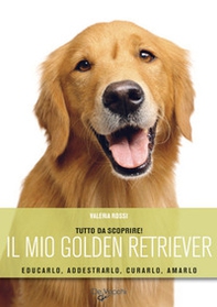 Il mio golden retriever - Librerie.coop