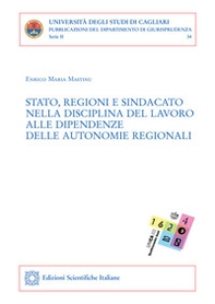 Stato, religioni e sindacato nella disciplina del lavoro alle dipendenze delle autonomie regionali - Librerie.coop