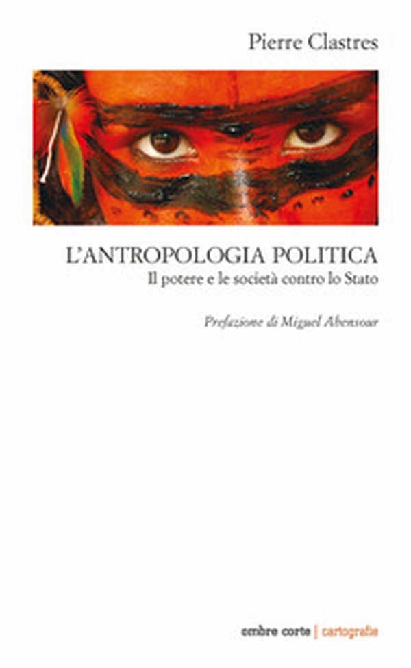 L'antropologia politica. Il potere e le società contro lo Stato - Librerie.coop L'antropologia politica. Il potere e le società contro lo Stato - Librerie.coop