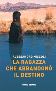 La ragazza che abbandonò il destino - Librerie.coop La ragazza che abbandonò il destino - Librerie.coop