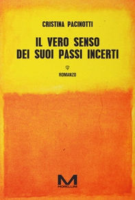 Il vero senso dei suoi passi incerti - Librerie.coop Il vero senso dei suoi passi incerti - Librerie.coop