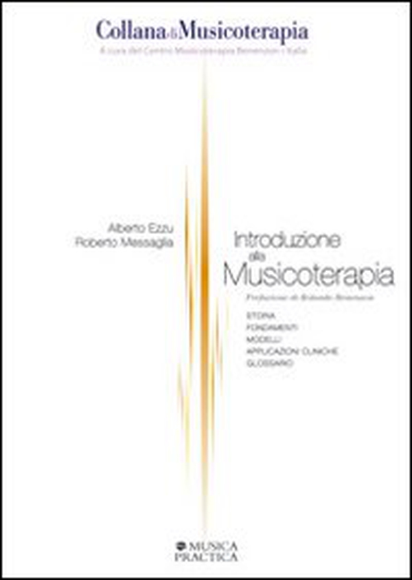 Introduzione alla musicoterapia. Storia, fondamenti, modelli, applicazioni cliniche, glossario - Librerie.coop Introduzione alla musicoterapia. Storia, fondamenti, modelli, applicazioni cliniche, glossario - Librerie.coop