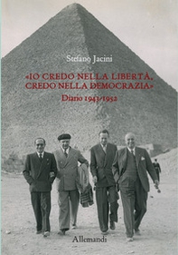 Io «credo nella libertà, credo nella democrazia». Diario 1943-1952 - Librerie.coop