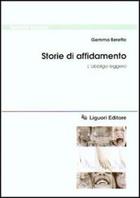 Storie di affidamento. L'obbligo leggero - Librerie.coop