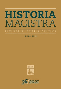 Historia Magistra. Rivista di storia critica - Vol. 36 - Librerie.coop Historia Magistra. Rivista di storia critica - Vol. 36 - Librerie.coop