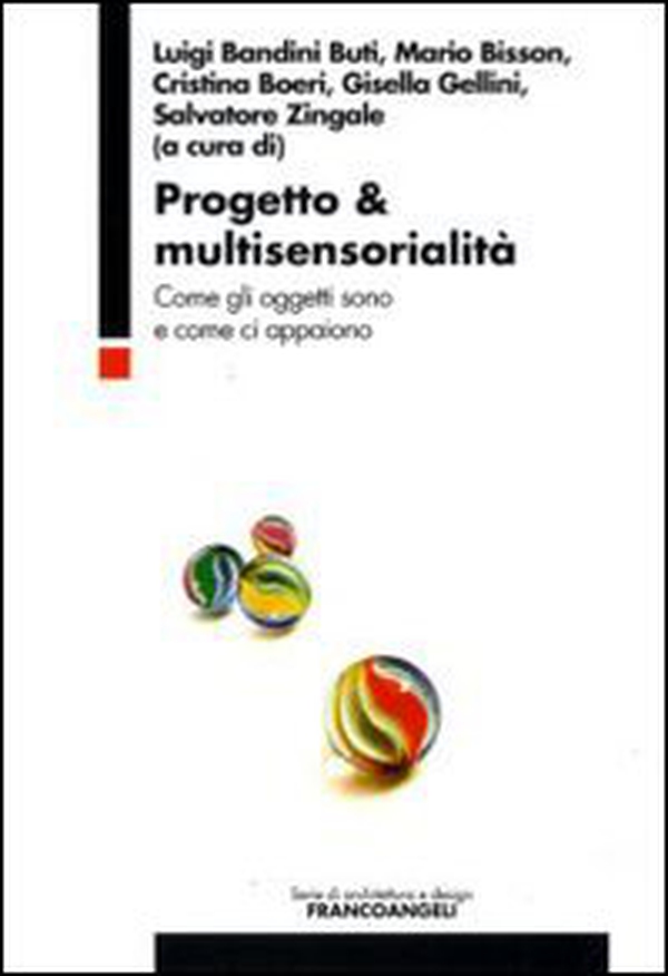 Progetto & multisensorialità. Come gli oggetti sono e come ci appaiono - Librerie.coop Progetto & multisensorialità. Come gli oggetti sono e come ci appaiono - Librerie.coop