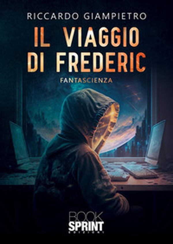 Il viaggio di Frederic - Librerie.coop Il viaggio di Frederic - Librerie.coop