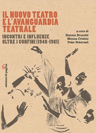 Il Nuovo Teatro e l'avanguardia teatrale. Incontri e influenze oltre i confini (1948-1981) - Librerie.coop Il Nuovo Teatro e l'avanguardia teatrale. Incontri e influenze oltre i confini (1948-1981) - Librerie.coop