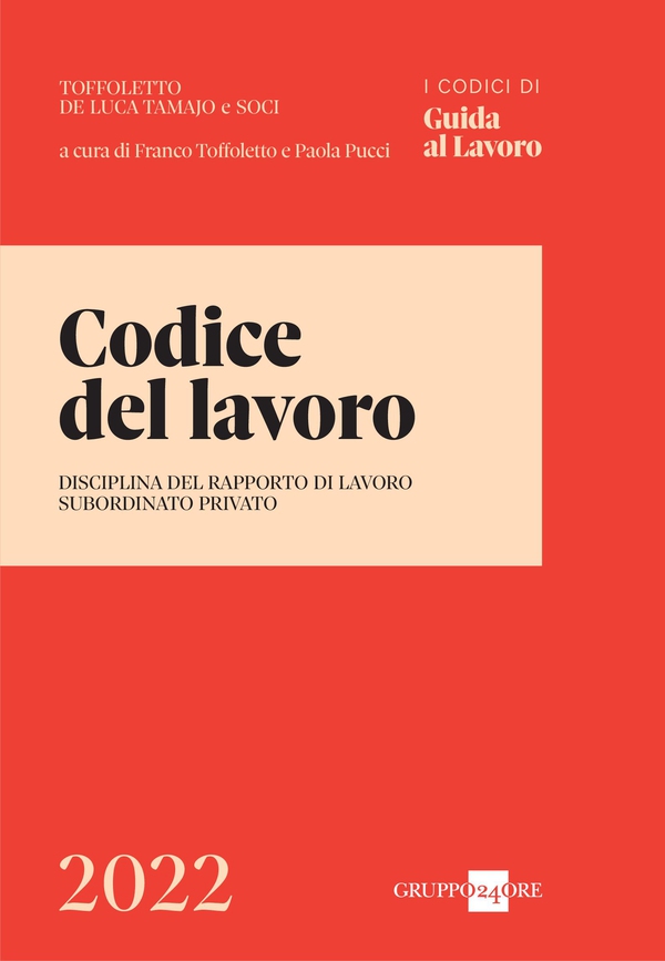 Codice del lavoro 2022 - Librerie.coop Codice del lavoro 2022 - Librerie.coop