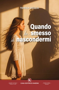 Quando ho smesso di nascondermi - Librerie.coop