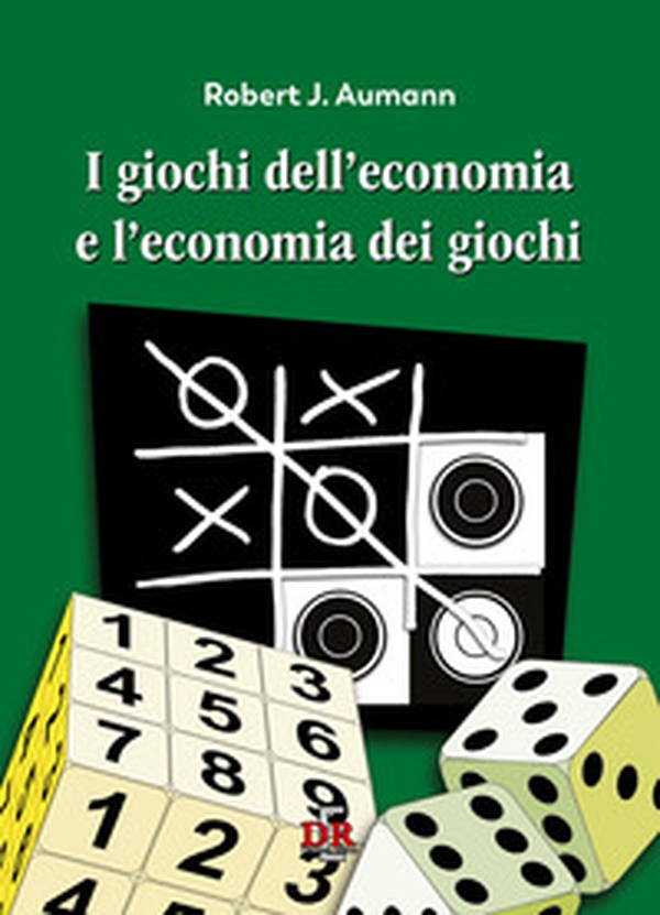 I giochi dell'economia e l'economia dei giochi - Librerie.coop I giochi dell'economia e l'economia dei giochi - Librerie.coop