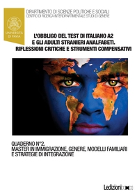 L'obbligo del test di italiano A2 e gli adulti stranieri analfabeti. Riflessioni critiche e strumenti compensativi - Librerie.coop