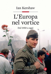 L'Europa nel vortice. Dal 1950 a oggi - Librerie.coop