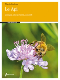 Le api. Biologia, allevamento, prodotti - Librerie.coop