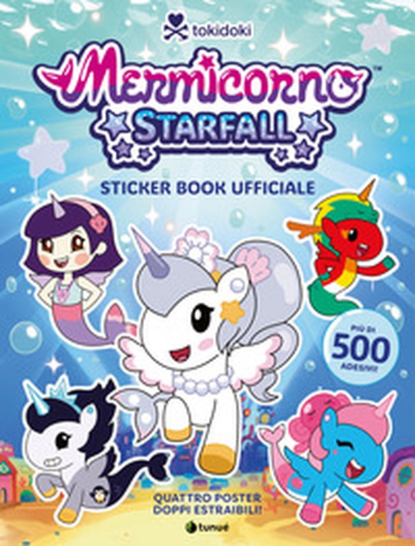 Tokidoki Mermicorno Starfall. Sticker book ufficiale - Librerie.coop