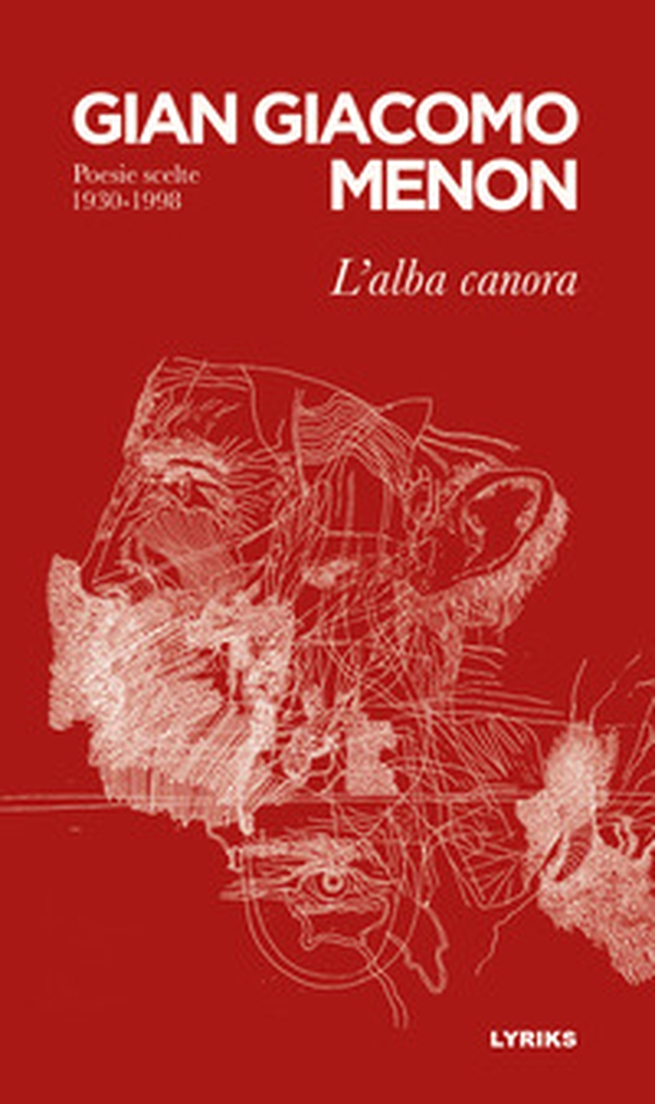 L'alba canora. Poesie scelte 1930-1998 - Librerie.coop