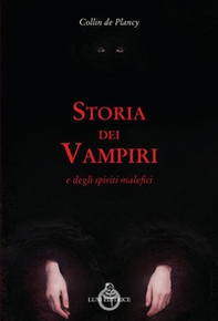 Storia dei vampiri e degli spiriti malefici - Librerie.coop