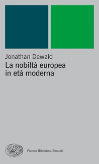 La nobiltà europea in età moderna - Librerie.coop La nobiltà europea in età moderna - Librerie.coop