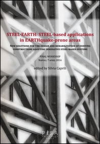 Steel-earth: steel-based applications in earthquake-prone areas. New solutions for the design and rehabilitation of existing constructions adopting innovative... - Librerie.coop Steel-earth: steel-based applications in earthquake-prone areas. New solutions for the design and rehabilitation of existing constructions adopting innovative... - Librerie.coop