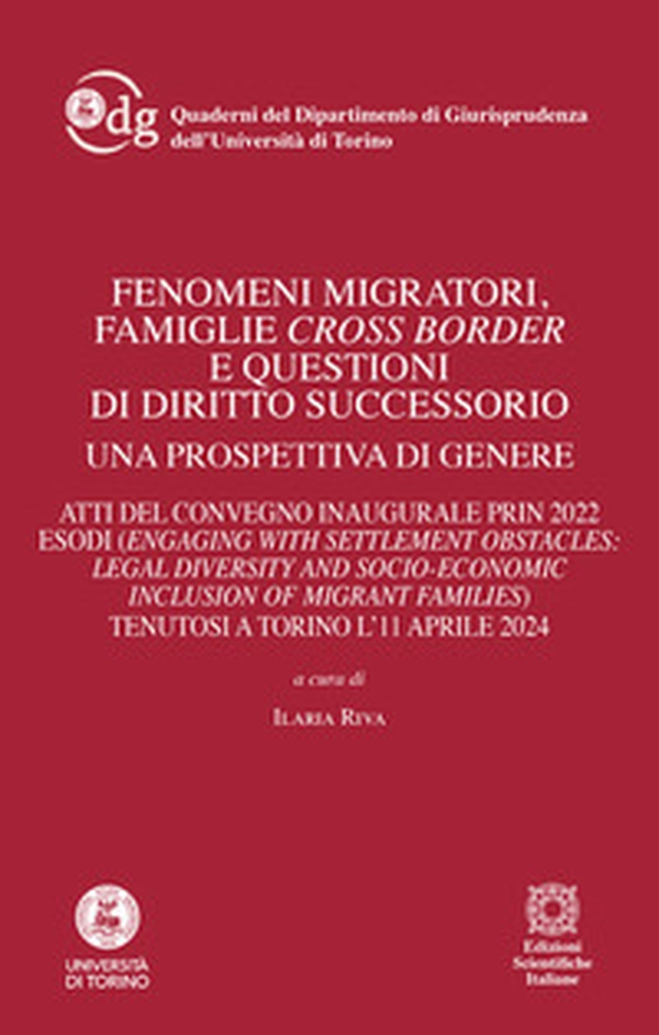 Fenomeni migratori, famiglie cross border e questioni di diritto successorio. Una prospettiva di genere - Librerie.coop Fenomeni migratori, famiglie cross border e questioni di diritto successorio. Una prospettiva di genere - Librerie.coop