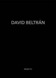 David Beltrán. Ediz. spagnola e inglese - Librerie.coop