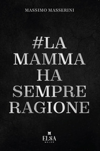La mamma ha sempre ragione - Librerie.coop