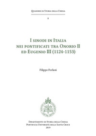 I sinodi in Italia nei pontificati tra Onorio II ed Eugenio III (1124-1153) - Librerie.coop