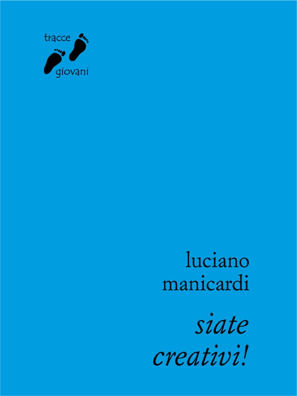 Siate creativi! - Librerie.coop Siate creativi! - Librerie.coop