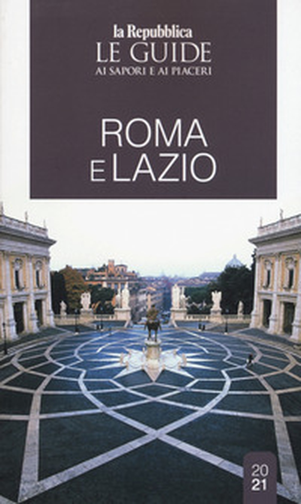 Roma e Lazio. Le guide ai sapori e ai piaceri - Librerie.coop Roma e Lazio. Le guide ai sapori e ai piaceri - Librerie.coop