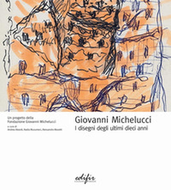 Giovanni Michelucci. I disegni degli ultimi dieci anni - Librerie.coop Giovanni Michelucci. I disegni degli ultimi dieci anni - Librerie.coop