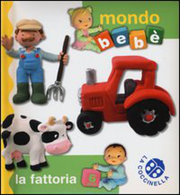 La fattoria. Mondo bebè - Librerie.coop La fattoria. Mondo bebè - Librerie.coop