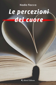 Le percezioni del cuore - Librerie.coop