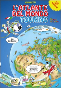 L'atlante del mondo Touring con Joe Canino. Con adesivi - Librerie.coop
