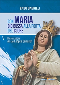Con Maria Dio bussa alla porta del cuore - Librerie.coop