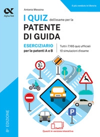 I quiz dell'esame per la patente di guida. Eserciziario per le patenti A e B. Ediz. MyDesk - Librerie.coop