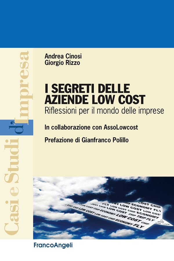 I segreti delle aziende Low Cost. Riflessioni per il mondo delle imprese - Librerie.coop I segreti delle aziende Low Cost. Riflessioni per il mondo delle imprese - Librerie.coop