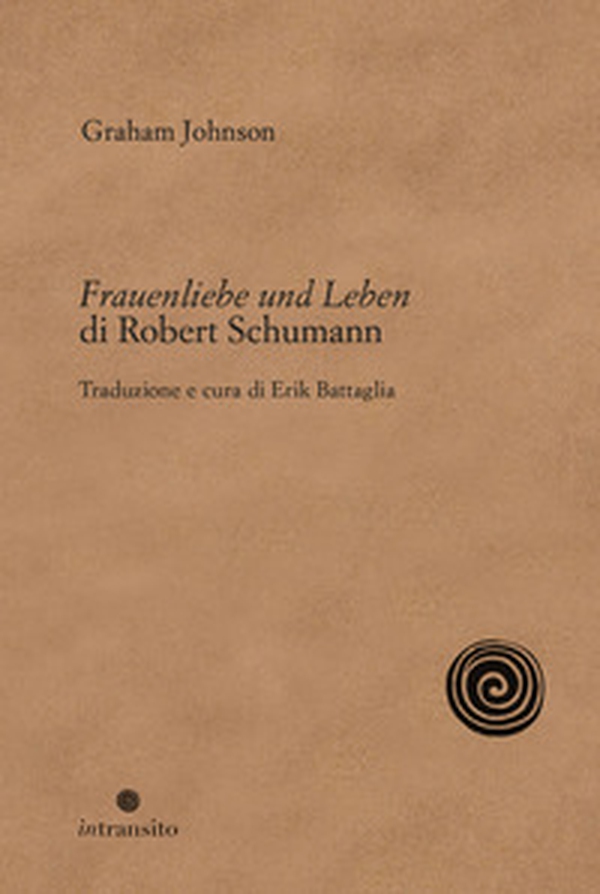 Frauenliebe und Leben di Robert Schumann - Librerie.coop Frauenliebe und Leben di Robert Schumann - Librerie.coop
