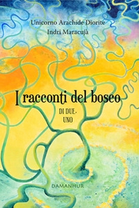 I racconti del bosco. Di due, uno - Librerie.coop