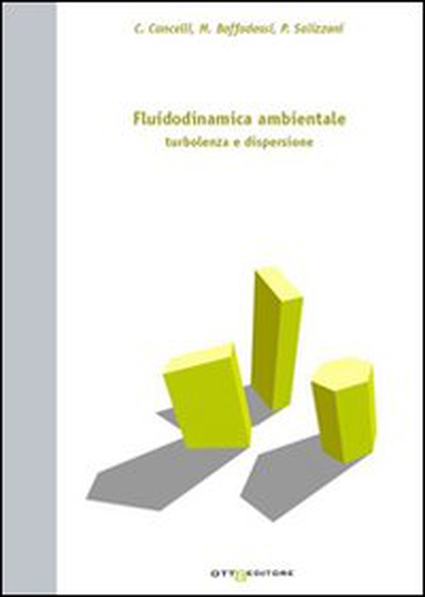 Fluidodinamica ambientale – Turbolenza e dispersione - Librerie.coop Fluidodinamica ambientale – Turbolenza e dispersione - Librerie.coop
