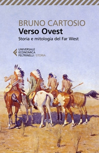 Verso Ovest. Storia e mitologia del Far West - Librerie.coop Verso Ovest. Storia e mitologia del Far West - Librerie.coop