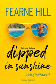 Dipped in sunshine. Surfing the waves. Ediz. italiana - Vol. 2 - Librerie.coop