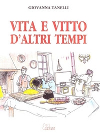 Vita e vitto d'altri tempi - Librerie.coop