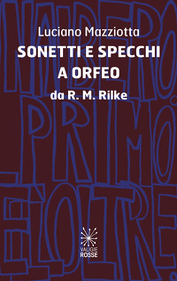 Sonetti e specchi a Orfeo da R.M.Rilke - Librerie.coop Sonetti e specchi a Orfeo da R.M.Rilke - Librerie.coop
