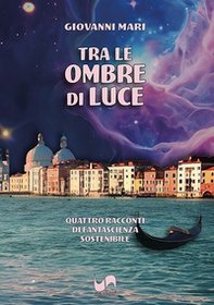 Tra le ombre di luce - Librerie.coop
