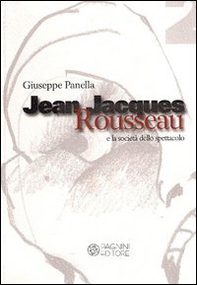 Jean-Jacques Rousseau e la società dello spettacolo - Librerie.coop
