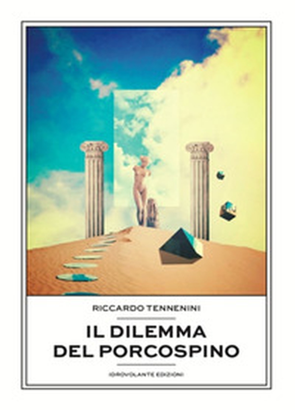 Il dilemma del porcospino - Librerie.coop Il dilemma del porcospino - Librerie.coop