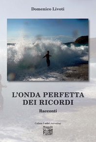 L'onda perfetta dei ricordi - Librerie.coop