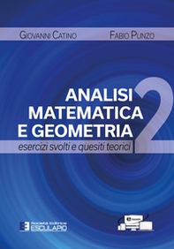 Analisi matematica e geometria 2. Esercizi svolti e quesiti teorici - Librerie.coop Analisi matematica e geometria 2. Esercizi svolti e quesiti teorici - Librerie.coop