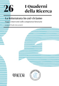 La letteratura in cui viviamo. Saggi e interventi sulle competenze letterarie - Librerie.coop