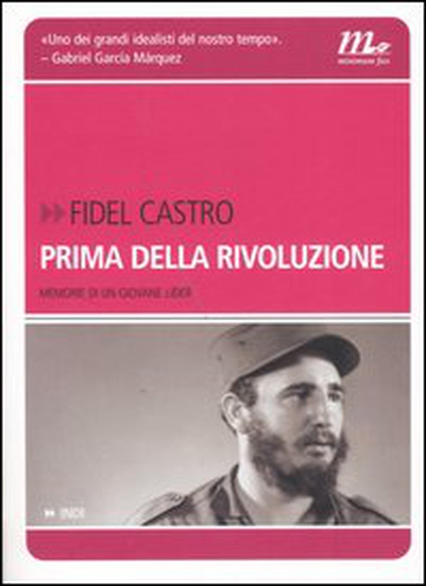 Prima della rivoluzione. Memorie di un giovane líder - Librerie.coop Prima della rivoluzione. Memorie di un giovane líder - Librerie.coop